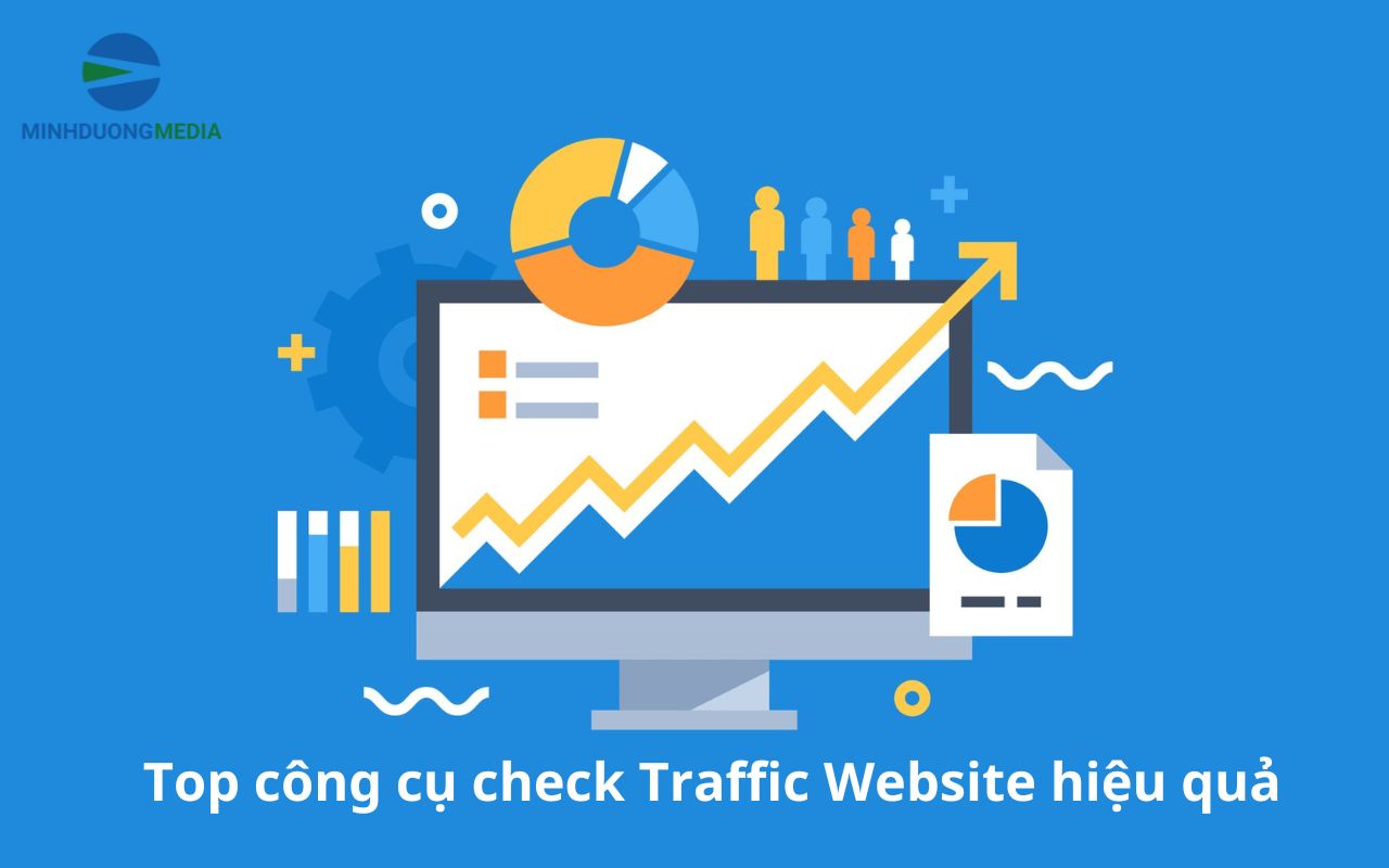 TOP 11 Công cụ check traffic website mạnh, phổ biến nhất bạn phải biết