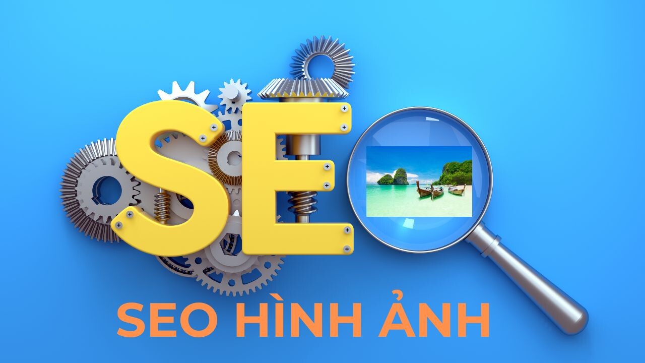 Tổng Hợp 18 Kỹ Thuật Seo Hình Ảnh Từ Dễ Đến Khó Không Nên Bỏ Qua