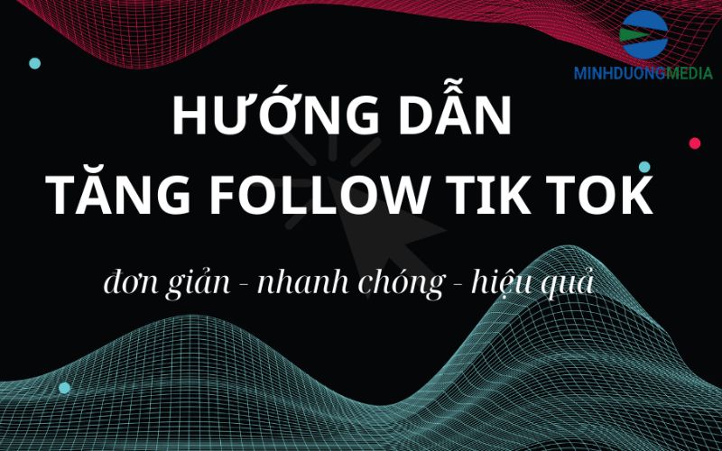 Bí Quyết Tăng Follow TikTok Tự Nhiên Nhanh Chóng