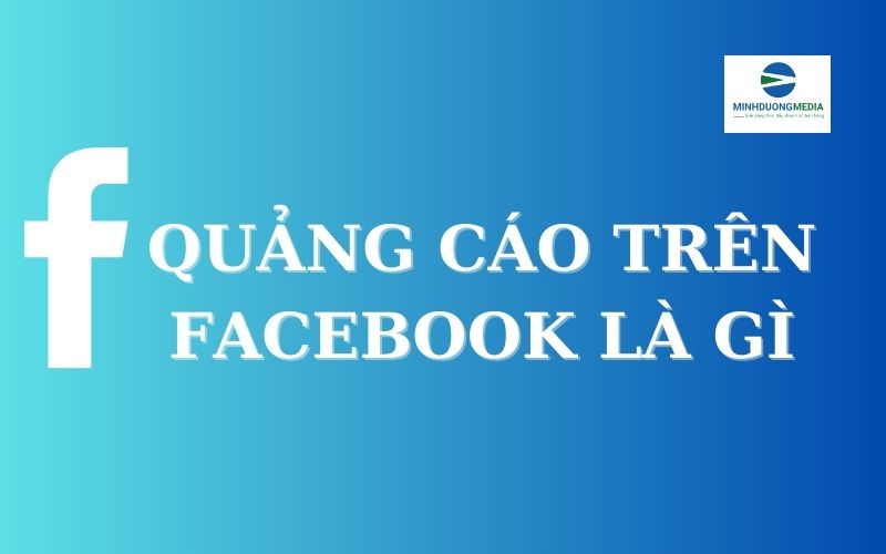 quảng cáo trên facebook là gì?