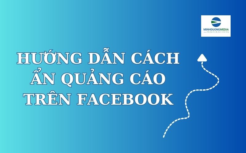 Hướng daaxncasch ẩn quảng cáo trên facebook