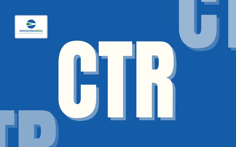 CTR (Click-Through Rate) – Tỷ lệ nhấp vào quảng cáo