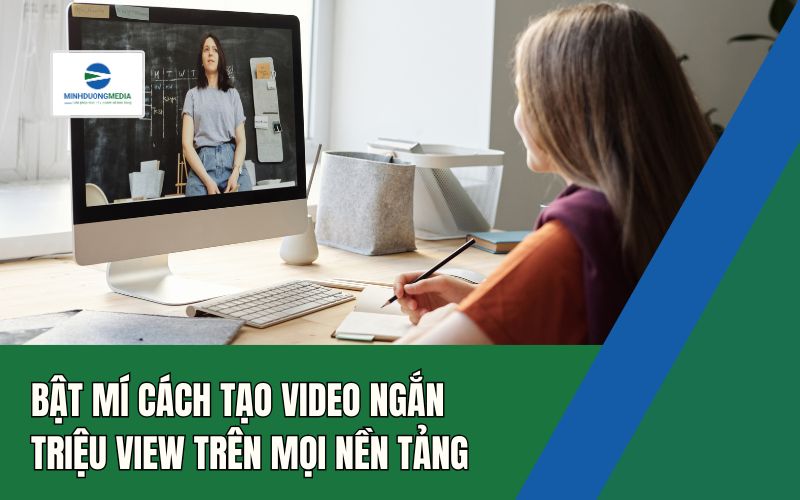 cách tạo video ngắn triệu view trên mọi nền tảng