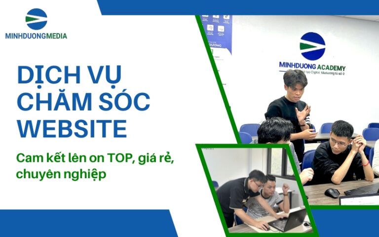 Dịch vụ chăm sóc website cam kết lên TOP, giá rẻ, chuyên nghiệp