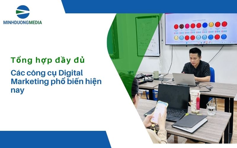 Top công cụ Digital Marketing hiệu quả nhất cho doanh nghiệp
