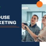 In house Marketing là gì? Cách xây dựng đội ngũ Marketing nội bộ cho doanh nghiệp nhỏ